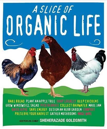 A Slice of Organic Life: (English)