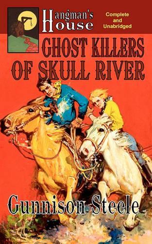 Ghost Killers of Skull River