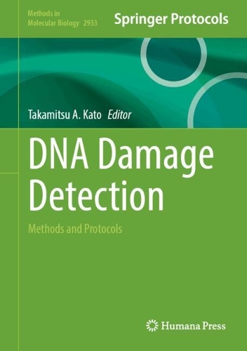 DNA Damage Detection: Methods and Protocols(2933 Methods in Molecular Biology)