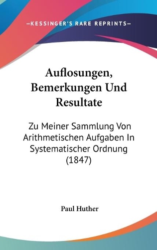 Auflosungen, Bemerkungen Und Resultate