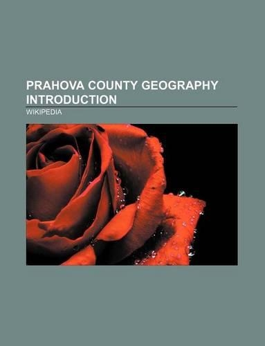 Prahova County Geography Introduction: Teleajen River, Valea Cerbului River, V Rbil U River, Doftana River, Izvorul Dorului River, Chei a River(English)