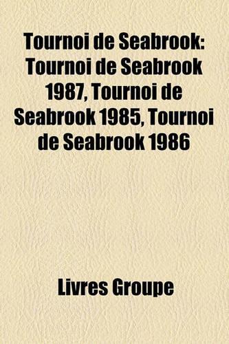 Tournoi de Seabrook: Tournoi de Seabrook 1987, Tournoi de Seabrook 1985, Tournoi de Seabrook 1986(French)