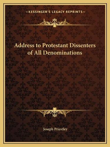 Address to Protestant Dissenters of All Denominations