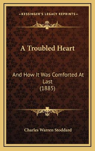 A Troubled Heart