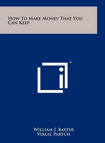 How to Make Money That You Can Keep