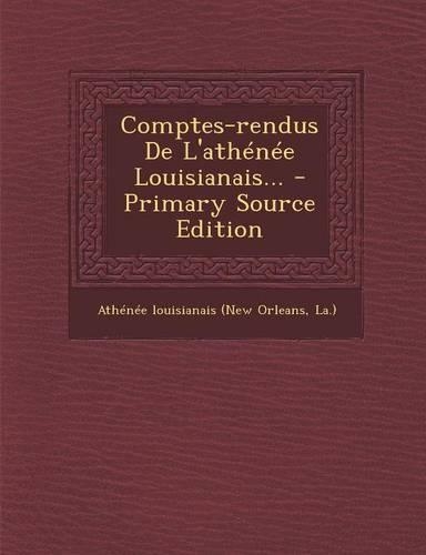 Comptes-Rendus de L'Athenee Louisianais...