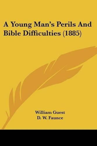 A Young Man's Perils And Bible Difficulties (1885)