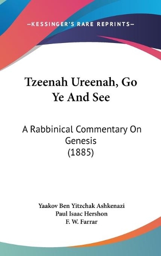 Tzeenah Ureenah, Go Ye And See