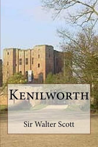 Kenilworth: (5 Oeuvres de Sir Walter Scott)
