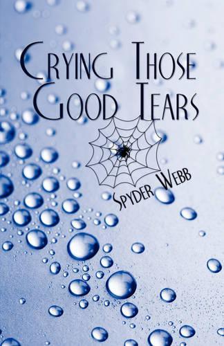 Crying Those Good Tears: (English)