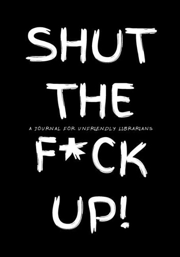 Shut the F*ck Up!