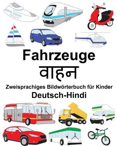 Deutsch-Hindi Fahrzeuge Zweisprachiges Bildwörterbuch für Kinder
