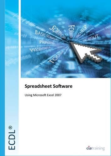 ECDL Syllabus 5.0 Module 4 Spreadsheets Using Excel 2007: Module 4