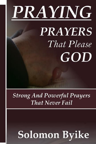 Praying - Prayers That Please God