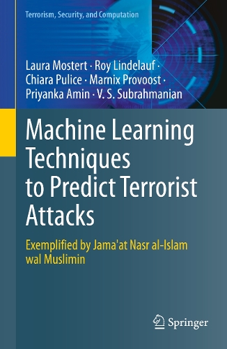 Machine Learning Techniques to Predict Terrorist Attacks: Exemplified by Jama'at Nasr al-Islam wal Muslimin(Terrorism, Security, and Computation)