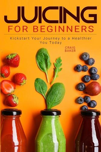 Juicing for Beginners