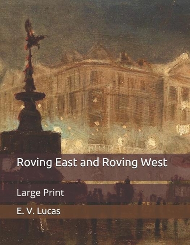 Roving East and Roving West: Large Print