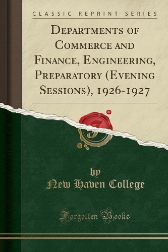Departments of Commerce and Finance, Engineering, Preparatory (Evening Sessions), 1926-1927 (Classic Reprint)
