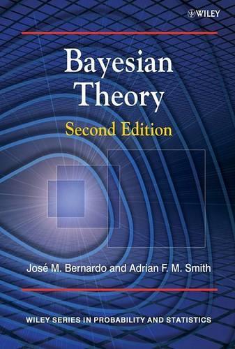 Bayesian Theory: (Wiley Series in Probability and Statistics)