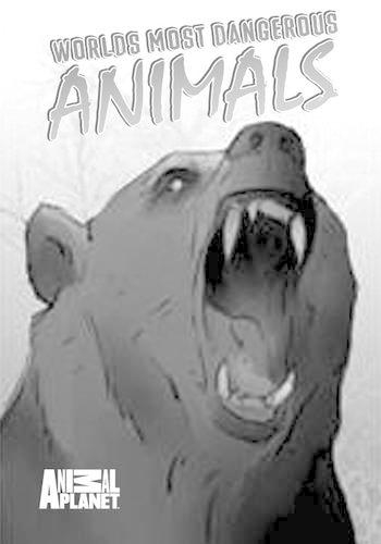 Animal Planet: World's Most Dangerous Animals