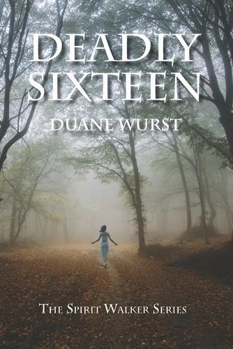 Deadly Sixteen: (1 Spirit Walker)