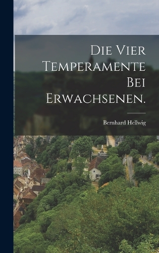 Die vier Temperamente bei Erwachsenen.