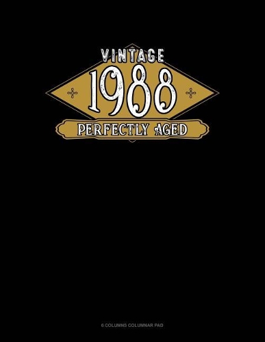 Vintage 1988 Perfectly Aged: 6 Columns Columnar Pad(512 6 Columns Columnar Pad)