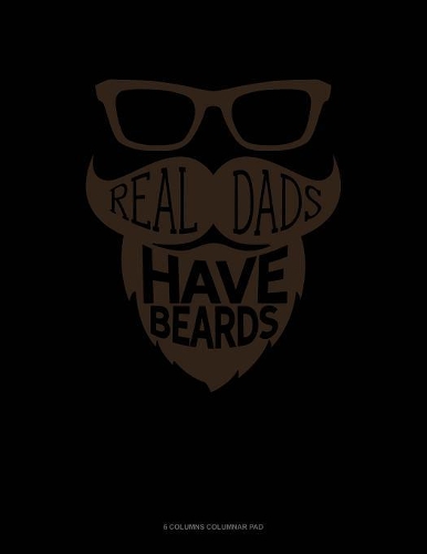 Real Dads Have Beards