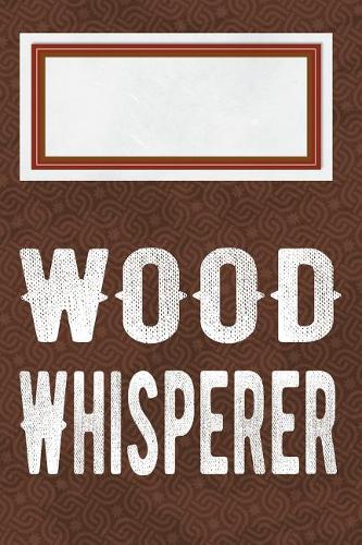 Wood whisperer