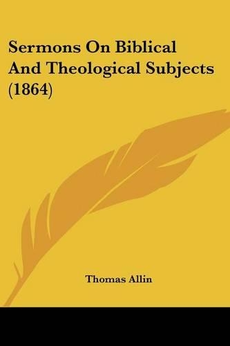Sermons On Biblical And Theological Subjects (1864)