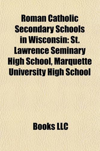 Roman Catholic Secondary Schools in Wisconsin