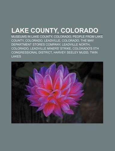 Lake County, Colorado: Museums in Lake County, Colorado, People from Lake County, Colorado, Leadville, Colorado(English)