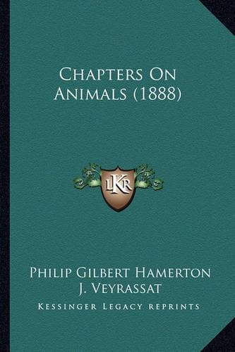 Chapters On Animals (1888)