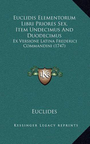 Euclidis Elementorum Libri Priores Sex, Item Undecimus and Duodecimus