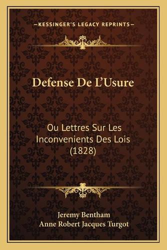 Defense De L'Usure: Ou Lettres Sur Les Inconvenients Des Lois (1828)(French)