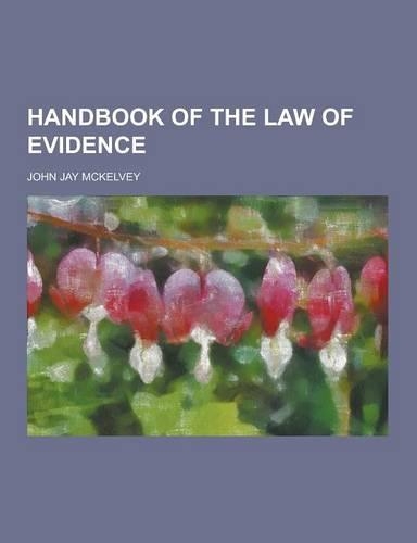 Handbook of the Law of Evidence: (English)