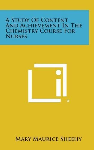 A Study of Content and Achievement in the Chemistry Course for Nurses