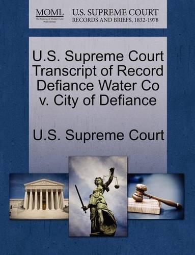 U.S. Supreme Court Transcript of Record Defiance Water Co V. City of Defiance: (English)