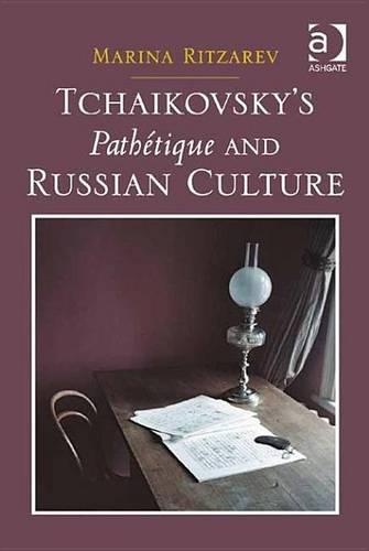 Tchaikovsky's Pathetique and Russian Culture