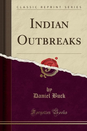 Indian Outbreaks (Classic Reprint)