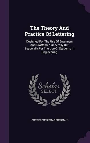 The Theory And Practice Of Lettering