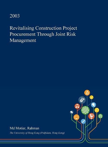 Revitalising Construction Project Procurement Through Joint Risk Management