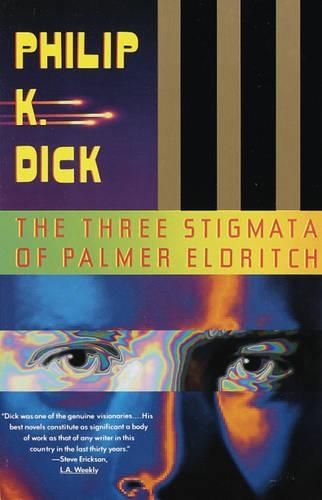 The Three Stigmata of Palmer Eldritch the Three Stigmata of Palmer Eldritch the Three Stigmata of Palmer Eldritch