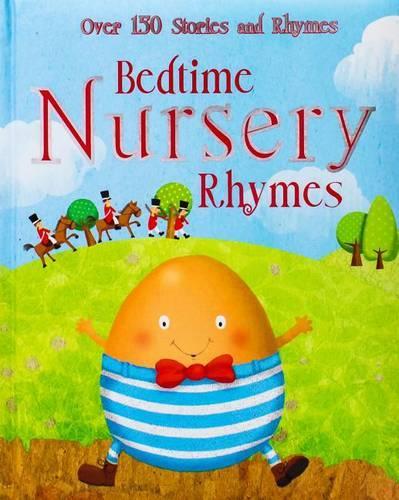 Bedtime Nursery Rhymes: Over 150 Stories and Rhymes(365 Stories Treasury)