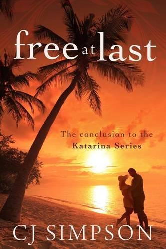 Free At Last: The Conclusion to the Katarina Series(Katarina)