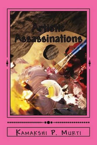 Artistic Assassinations: A Leela/Meena Mystery(English)