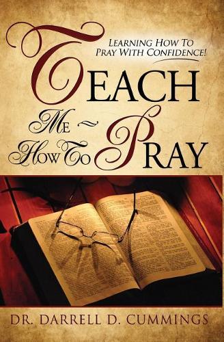 Teach Me How to Pray: Prayer