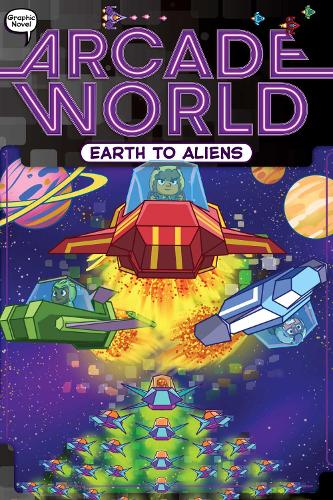 Earth to Aliens: Volume 4(Arcade World)