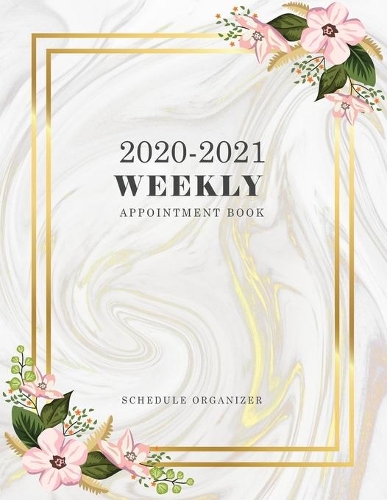 2020-2021 Weekly Appointment Book: Appointment Book 15 Minute Increments - Schedule Organizer - Appointment Scheduling Book - Monday to Sunday 8 am-9 pm - Personal Time Management - F(5 Daily Schedule Planner)