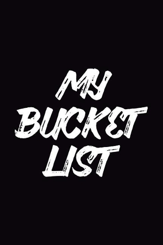 My Bucket List